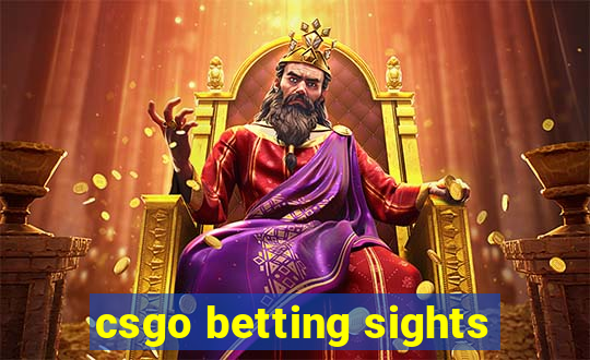 csgo betting sights