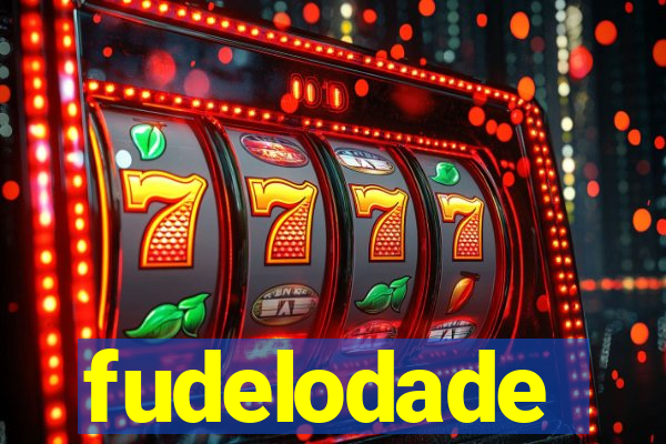 fudelodade