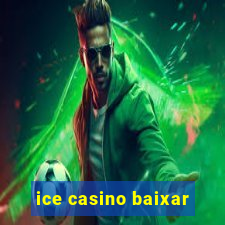 ice casino baixar