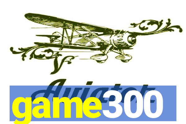 game300