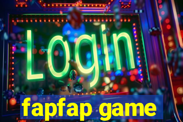 fapfap game