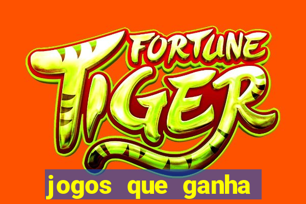 jogos que ganha dinheiro na hora