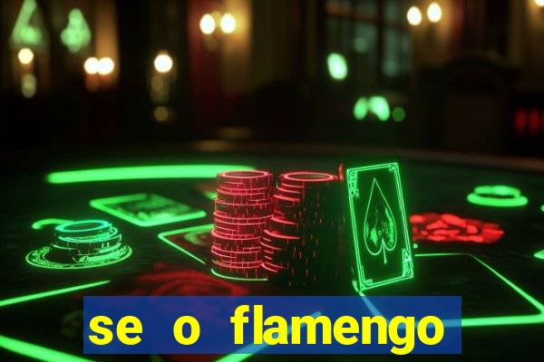 se o flamengo perder hoje o que acontece