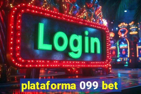 plataforma 099 bet