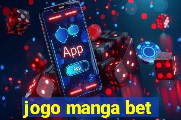 jogo manga bet