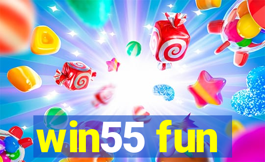 win55 fun