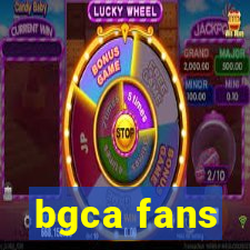 bgca fans