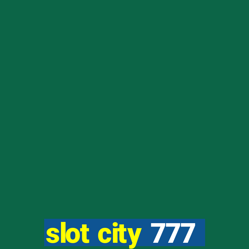 slot city 777