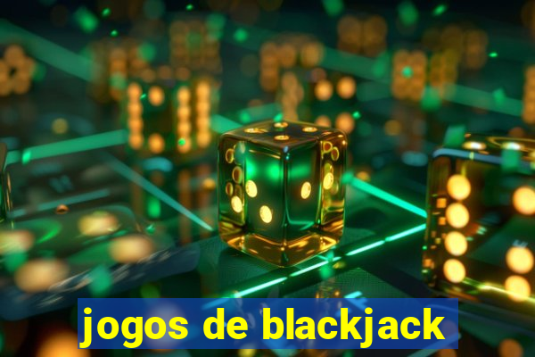 jogos de blackjack