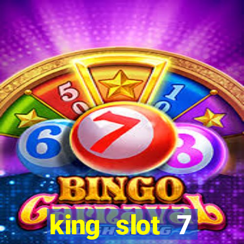 king slot 7 reclame aqui