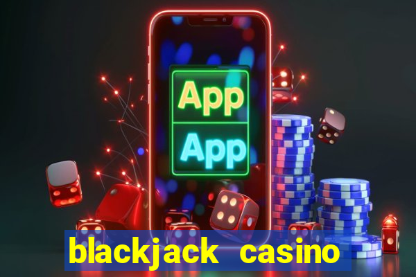 blackjack casino online game