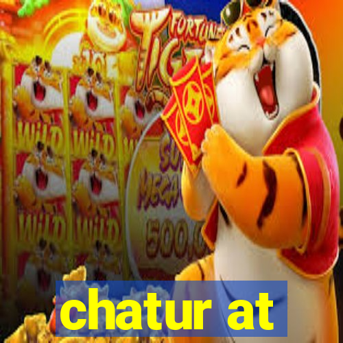 chatur at