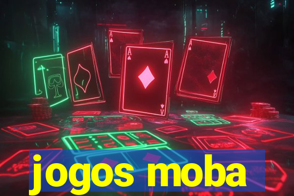 jogos moba