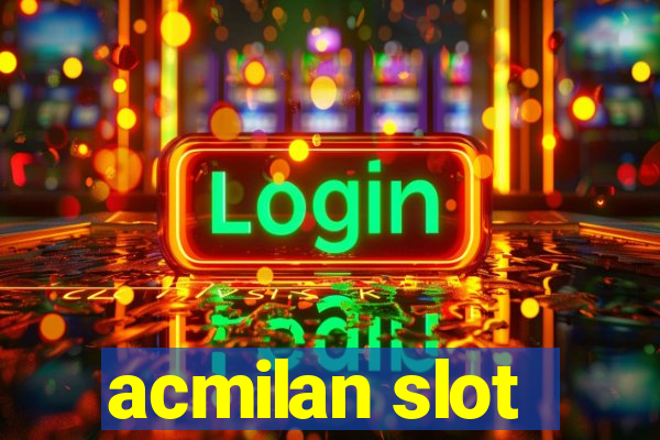 acmilan slot