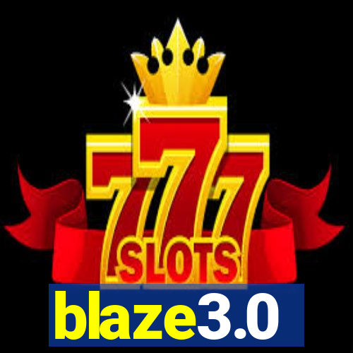 blaze3.0