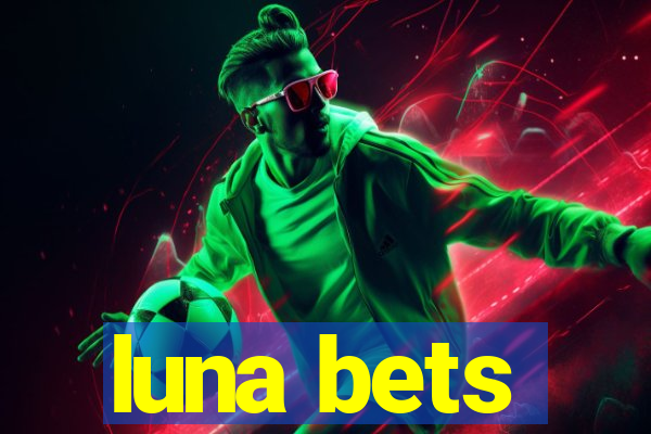 luna bets