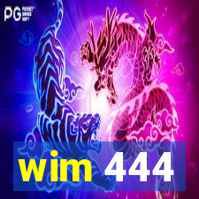 wim 444