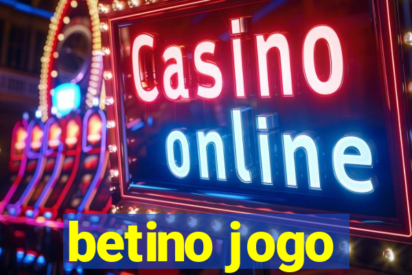 betino jogo