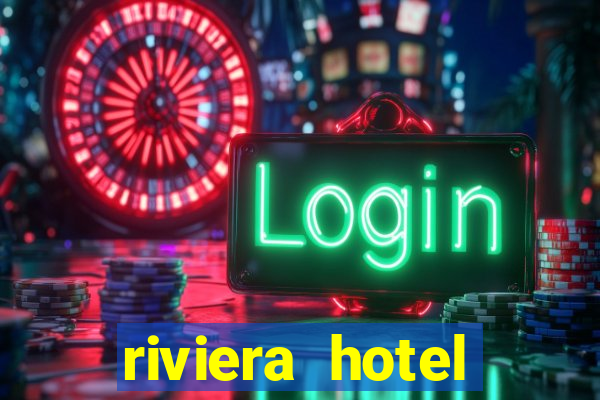 riviera hotel casino vegas