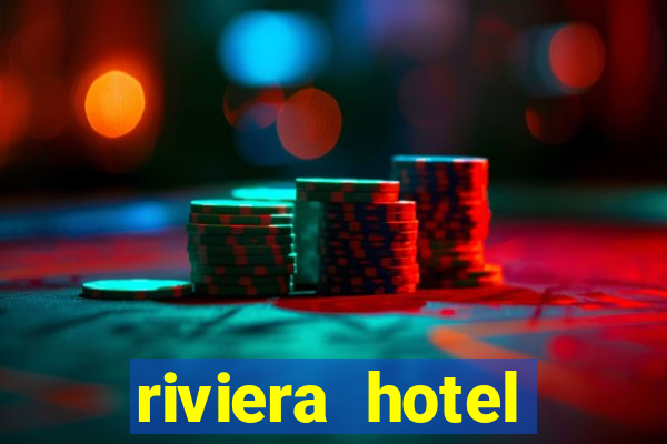 riviera hotel casino vegas