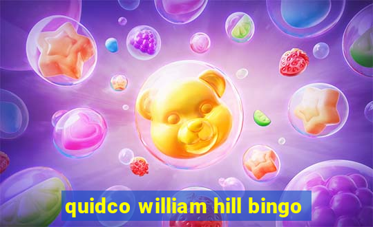 quidco william hill bingo