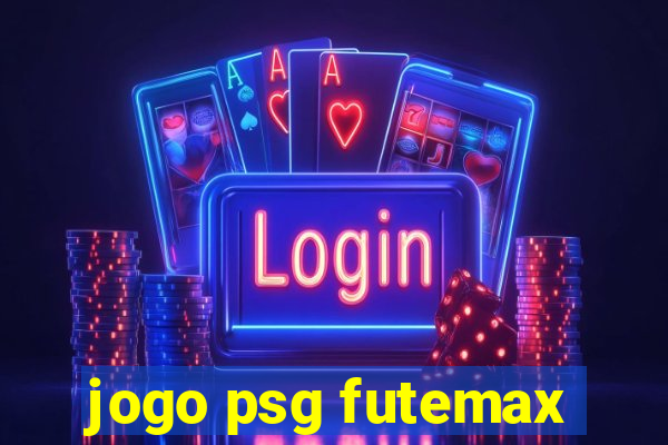 jogo psg futemax