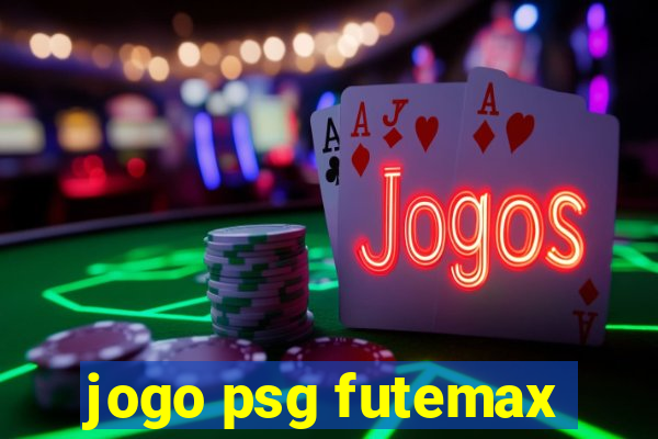 jogo psg futemax