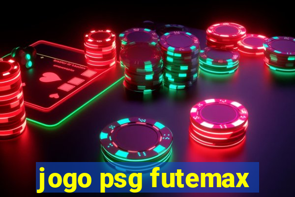 jogo psg futemax