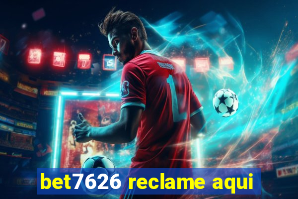 bet7626 reclame aqui