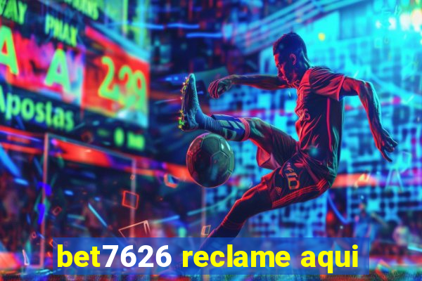 bet7626 reclame aqui