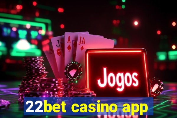 22bet casino app