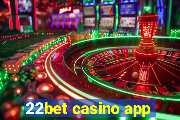 22bet casino app