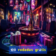 100 rodadas grátis no cadastro