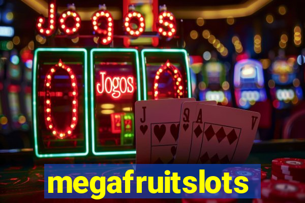 megafruitslots