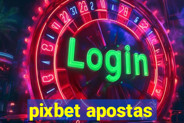 pixbet apostas