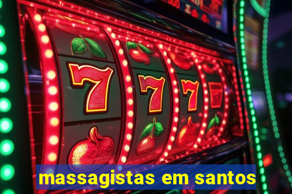 massagistas em santos