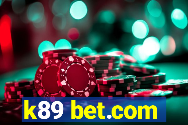 k89 bet.com