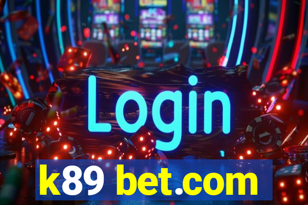 k89 bet.com