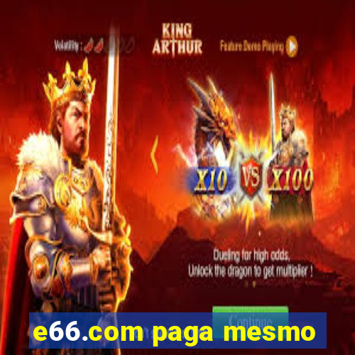 e66.com paga mesmo