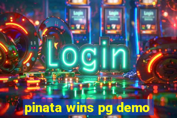 pinata wins pg demo