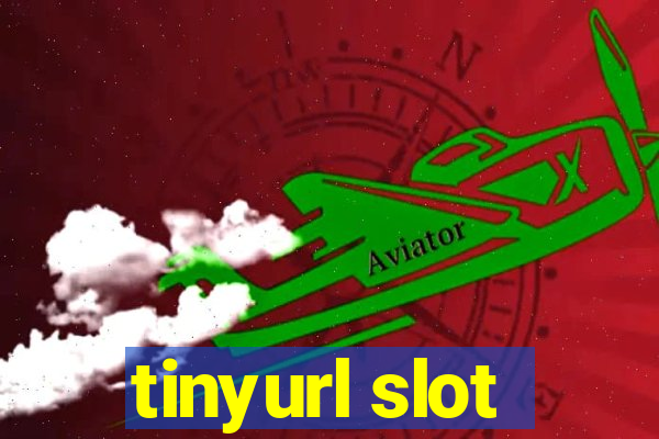 tinyurl slot