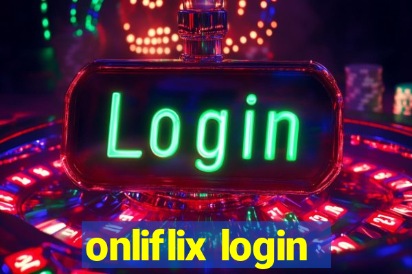 onliflix login