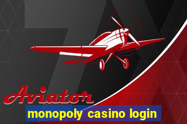 monopoly casino login