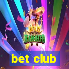 bet club