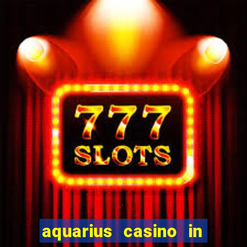 aquarius casino in laughlin nv