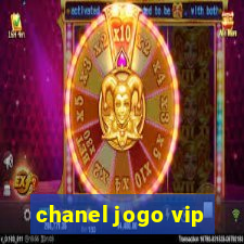 chanel jogo vip