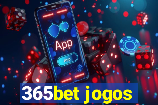 365bet jogos