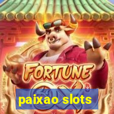 paixao slots