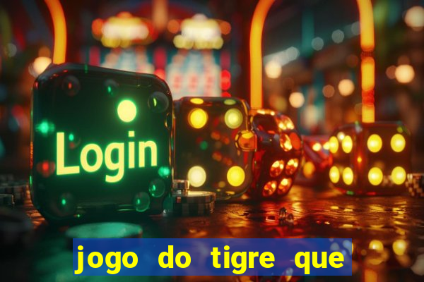 jogo do tigre que paga mais