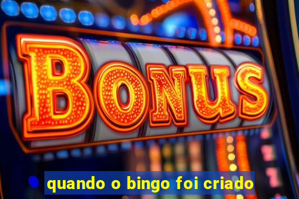 quando o bingo foi criado